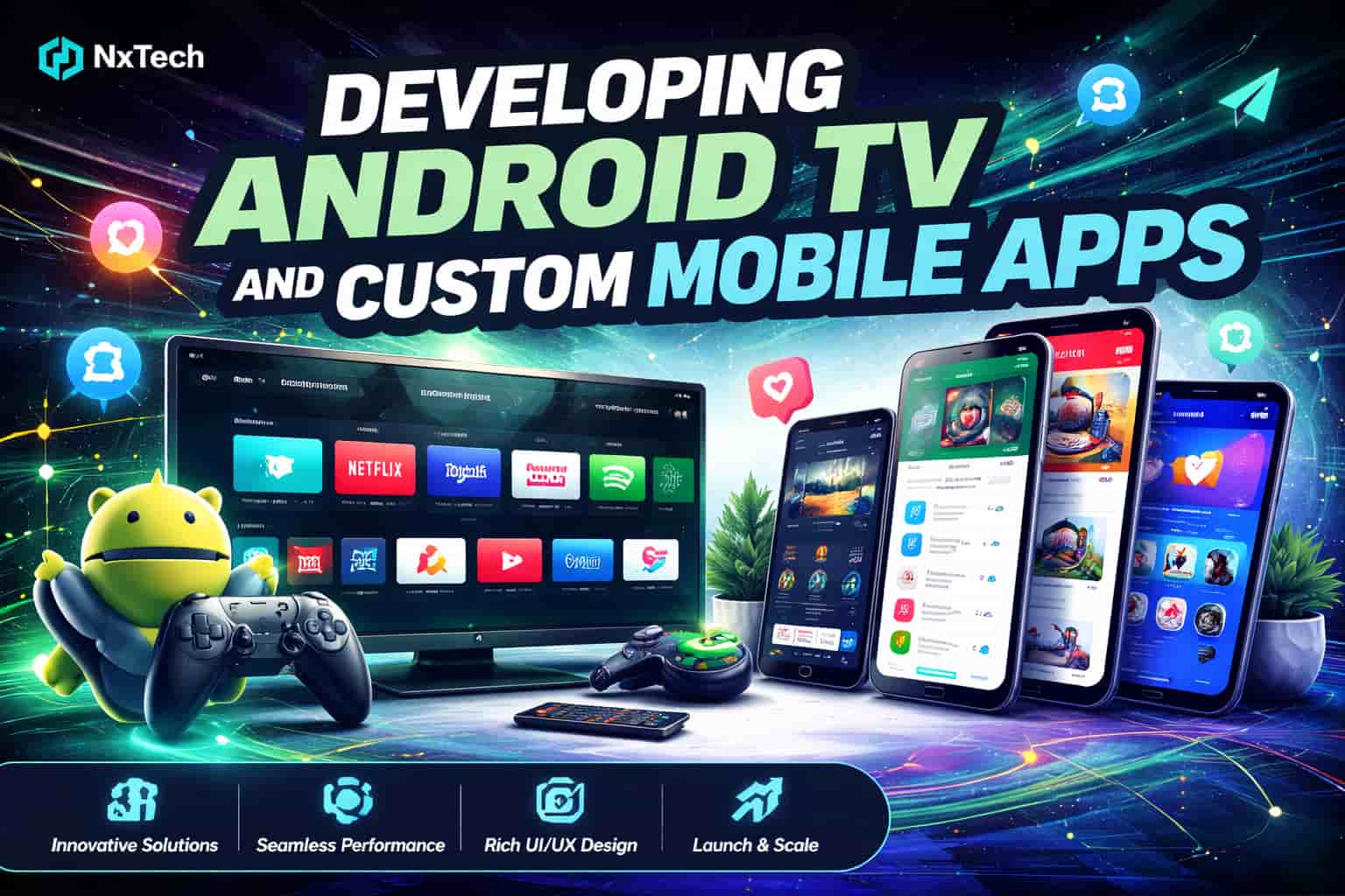 Developing Android TV and Custom Mobile Apps